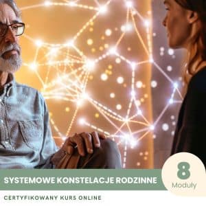 Systemowe Konstelacje Rodzinne - Certyfikowany Kurs