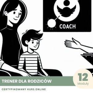 Trener dla rodziców - Certyfikowany Kurs
